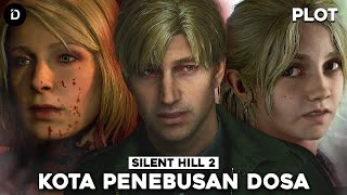 PLOT Penebusan Dosa dan Hukuman  Silent Hill 2 Remake [upl. by Nayr]