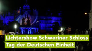 Tag der Deutschen Einheit 2 Oktober Lichtershow am Schweriner Schloss [upl. by Ainud847]