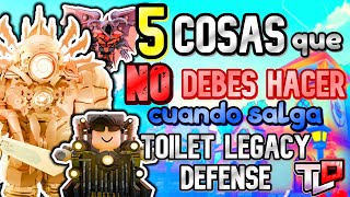 5 COSAS que NUNCA debes HACER en TOILET LEGACY DEFENSE [upl. by Chryste]