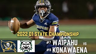 Waipahu vs Konawaena ACTION PACKED  D1 State Championship 2022 [upl. by Huberman228]