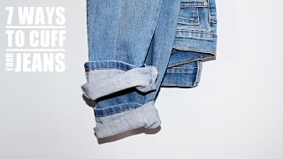 7 WAYS TO CUFF YOUR JEANS [upl. by Camroc]