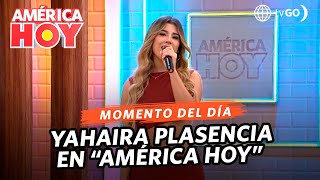 América Hoy Yahaira Plasencia cantó junto a Corazón Serrano HOY [upl. by Swinton429]