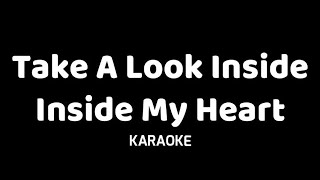 TAKE A LOOK INSIDE MY HEART  KARAOKE [upl. by Buff]