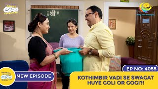 NEW Ep 4055  Kothimbir Vadi Se Swagat Huye Goli Or Gogi I Taarak Mehta Ka Ooltah Chashmah [upl. by Nerret]