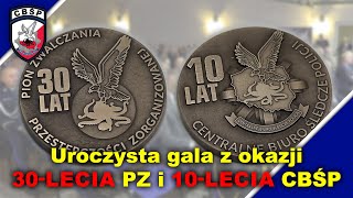 Uroczysta gala z okazji 30lecia pionu PZ i 10lecia CBŚP [upl. by Annal]