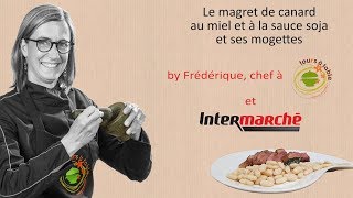 Recette de cuisine 3  Le magret de canard au miel et à la sauce soja et ses mogettes [upl. by Araid]