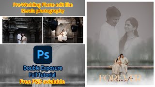 Kerala Pre wedding Double Exposure Full photoshop Tutorial  aleditz [upl. by Penthea]