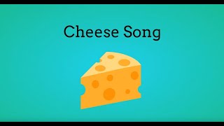 Cheese Song [upl. by Claretta]