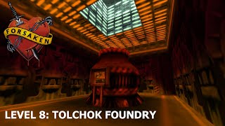 Forsaken Remastered Level 8 Tolchok Foundry [upl. by Emie]