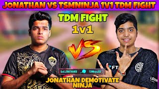 JONATHAN vs TSMNINJA 1v1 TDM FIGHT🔥  JONATHAN DEMOTIVATE NINJA [upl. by Andrews708]