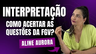 INTERPRETAÇÃO COMO ACERTAR AS QUESTÕES DA FGV 2024 [upl. by Archangel]