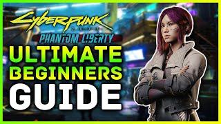 Cyberpunk 2077  Ultimate Beginners Guide Tips amp Tricks NEW Features amp Secrets Phantom Liberty [upl. by Janeta]