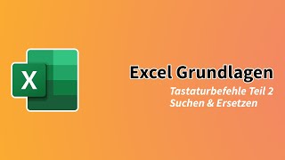 Excel Tastaturbefehle  Teil 2  Suchen und Ersetzen [upl. by Nauqes]