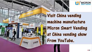 Visit China vending machine manufacture in exhibition Micron Smart Vending [upl. by Linetta]