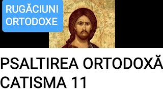 CATISMA 11 INTEGRALĂ  PSALTIREA ORTODOXĂ [upl. by Medina252]