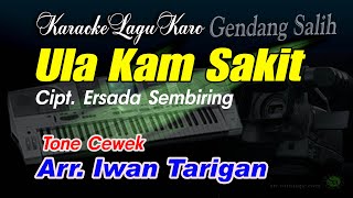 Karaoke Lagu Karo Ula Kam Sakit Tone Cewek [upl. by Eiramana330]