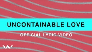 Uncontainable Love  Official Lyric Video  Elevation Worship [upl. by Adham683]