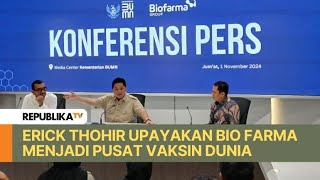 Erick Thohir Targetkan Biofarma Jadi Produsen Vaksin Dunia [upl. by Nanyt]