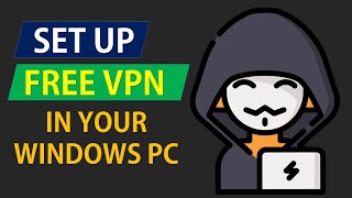 How to Set up VPN in your Windows PC [upl. by Yunfei]