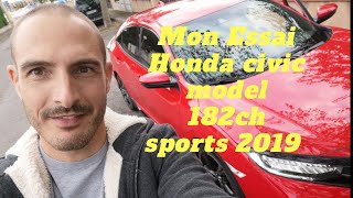 Essai de la honda civic en france model 182 ch sports 2019 [upl. by Yecal]