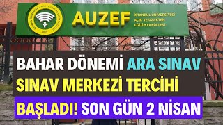 İstanbul Üniversitesi AUZEF Ara Sınav Sınav Merkezi Tercih İşlemleri Başladı [upl. by Ntsuj]