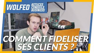 Comment fidéliser ses clients [upl. by Eikin411]