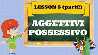 Corso di inglese 5 2  AGGETTIVI POSSESSIVI [upl. by Valerio796]