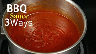 How To Make BBQ Sauce 3 Ways [upl. by Dnarb908]