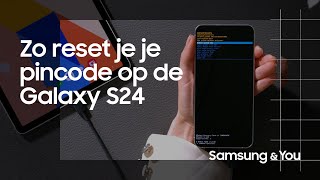 Hoe reset je je pincode op de Galaxy S24  Samsung amp You [upl. by Nedearb]