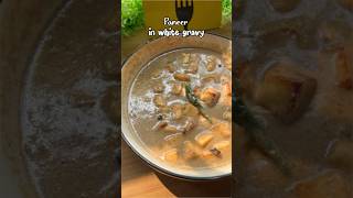 Easiest Paneer in White Gravy Recipe Creamy amp Delicious😋 Paneer IndianRecipes vegetarian [upl. by Wrightson607]