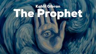 The Prophet  Kahlil Gibran  Complete Audiobook [upl. by Daisie]