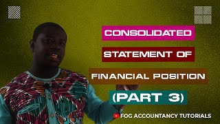 CONSOLIDATED STATEMENT OF FINANCIAL POSITION PART 3  IFRS 10 [upl. by Eblehs]