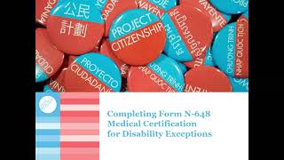 Form N648 Medical Waiver Training with Project Citizenship [upl. by Beckie409]