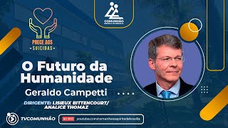 Geraldo Campetti  O FUTURO DA HUMANIDADE PALESTRA ESPÍRITA [upl. by Naima]