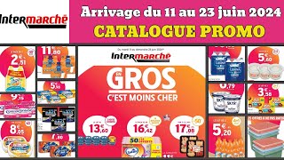 catalogue INTERMARCHÉ du 11 au 23 juin 2024 🟢🔴 Arrivage en gros c moins cher 🔥 Chasse aux promos [upl. by Alansen]