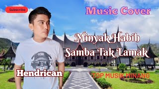 Suhendrican  Minyak Habih Samba Tak Lamak Cover [upl. by Hnib]