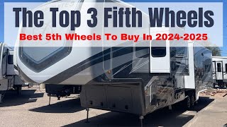 The Top 3 Fifth Wheel RVs For Quality In 20242025 [upl. by Aikrehs670]