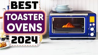 Best Toaster Oven  Top 7 Best Toaster Ovens in 2024 [upl. by Bull]