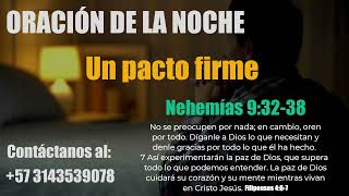 Un pacto firme  Nehemías 93238  ORACIÓN DE LA NOCHE🙏🏽🕊️🏚️ [upl. by Isolt]