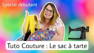 TUTO Couture FACILE spécial débutant  LE SAC A TARTE  idéal pour commence à coudre  By PopO [upl. by Itsuj]