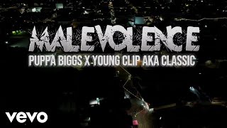 Puppa Biggs  Malevolence Official Music Video ft Young Clip aka Classic [upl. by Lindo]