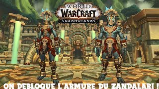 WORLD OF WARCRAFT  ON DEBLOQUE LARMURE ANCESTRALE DES ZANDALARI [upl. by Quick716]