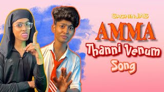 Amma Thanni Venum💧😂 Song  SachinJAS [upl. by Gschu523]