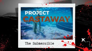 Project Castaway  EP05  Underwater Home [upl. by Dickman]