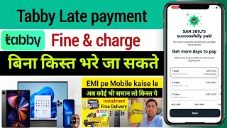 tabby late payment charges  tabby installment  noon se installment kaise kare [upl. by Feldman]