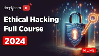 🔥Ethical Hacking Full Course 2024  Live 🔴 Ethical Hacking Course For Beginners 2024  Simplilearn [upl. by Yenoh]