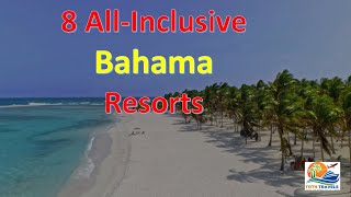 Bahamas Bliss  8 All Inclusive Resorts in the Bahamas [upl. by Coulter]