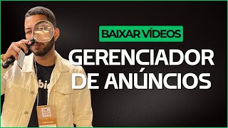 COMO BAIXAR VIDEO DO GERENCIADOR DE ANUNCIOS [upl. by Inig953]