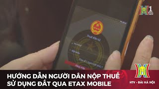 Hướng dẫn nộp thuế sử dụng đất qua eTax Mobile  Tin tức [upl. by Croft54]