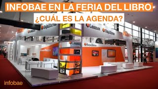 Infobae en la Feria del Libro la agenda para este sábado 30 y los días que siguen [upl. by Marley]